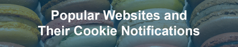 Popular Websites and Their Cookie Notifications